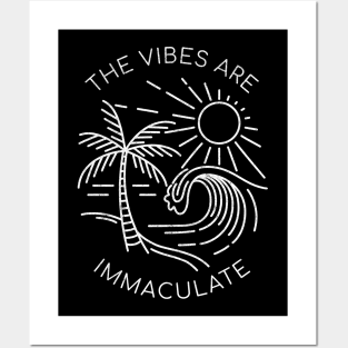 The vibes are immaculate Posters and Art